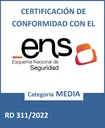 Certificación de Conformidad con el Esquema Nacional de Seguridad (ENS) Categoría MEDIA RD 311/2022